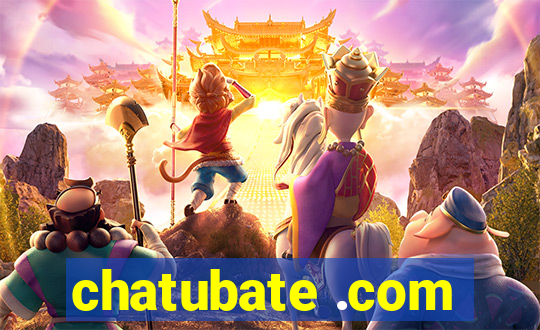 chatubate .com